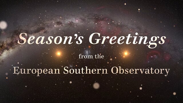 Jul- och nyårshälsningar från Europeiska sydobservatoriet
