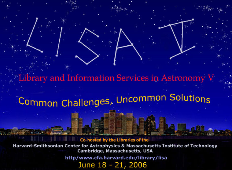 LISA V - Library and Information Services in Astronomy V: Common Challenges, Uncommon Solutions