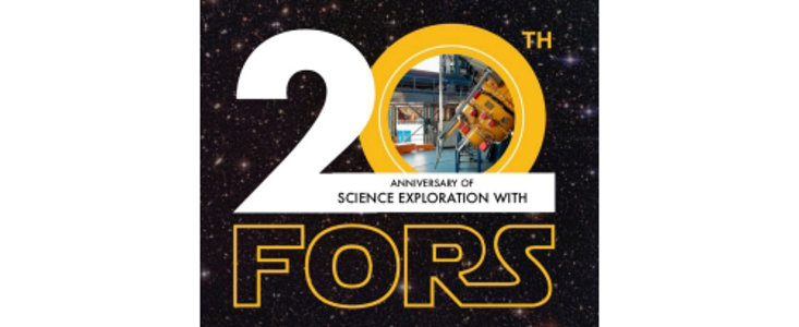 20th Anniversary of Science Exploration With FORS 20th Anniversary of Science Exploration With FORS
