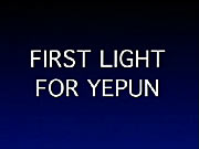First light for YEPUN