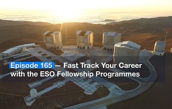 ESOcast 165: Schnelle Karriere mit den ESO-Stipendienprogrammen