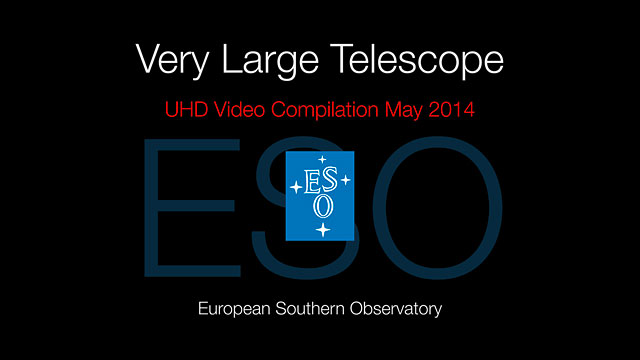 Very Large Telescope UHD Video Compilation