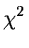 $\chi^2$