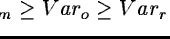 $Var_m\geq Var_o\geq Var_r$