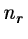 $n_r\rightarrow 0$