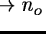 $n_m\rightarrow n_o$