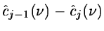 $\hat c_{j-1}(\nu) - \hat c_j(\nu)$